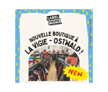 Nouvelle boutique Label Fripe à à la Vigie – Ostwald