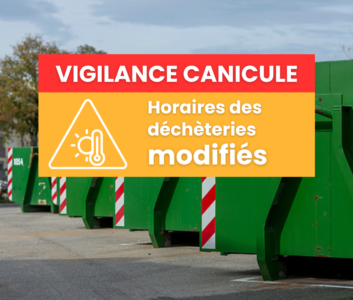 Vigilance canicule : horaires des déchèteries modifiés