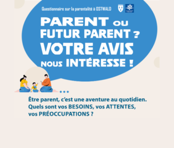 Parent ou futur parent ? Votre avis nous intéresse !